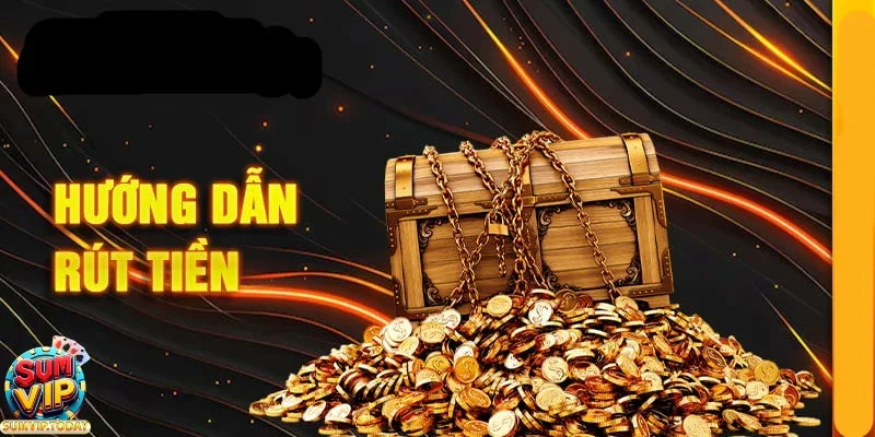 Rút tiền sumvip 1 Quá trình dễ dàng và an toàn